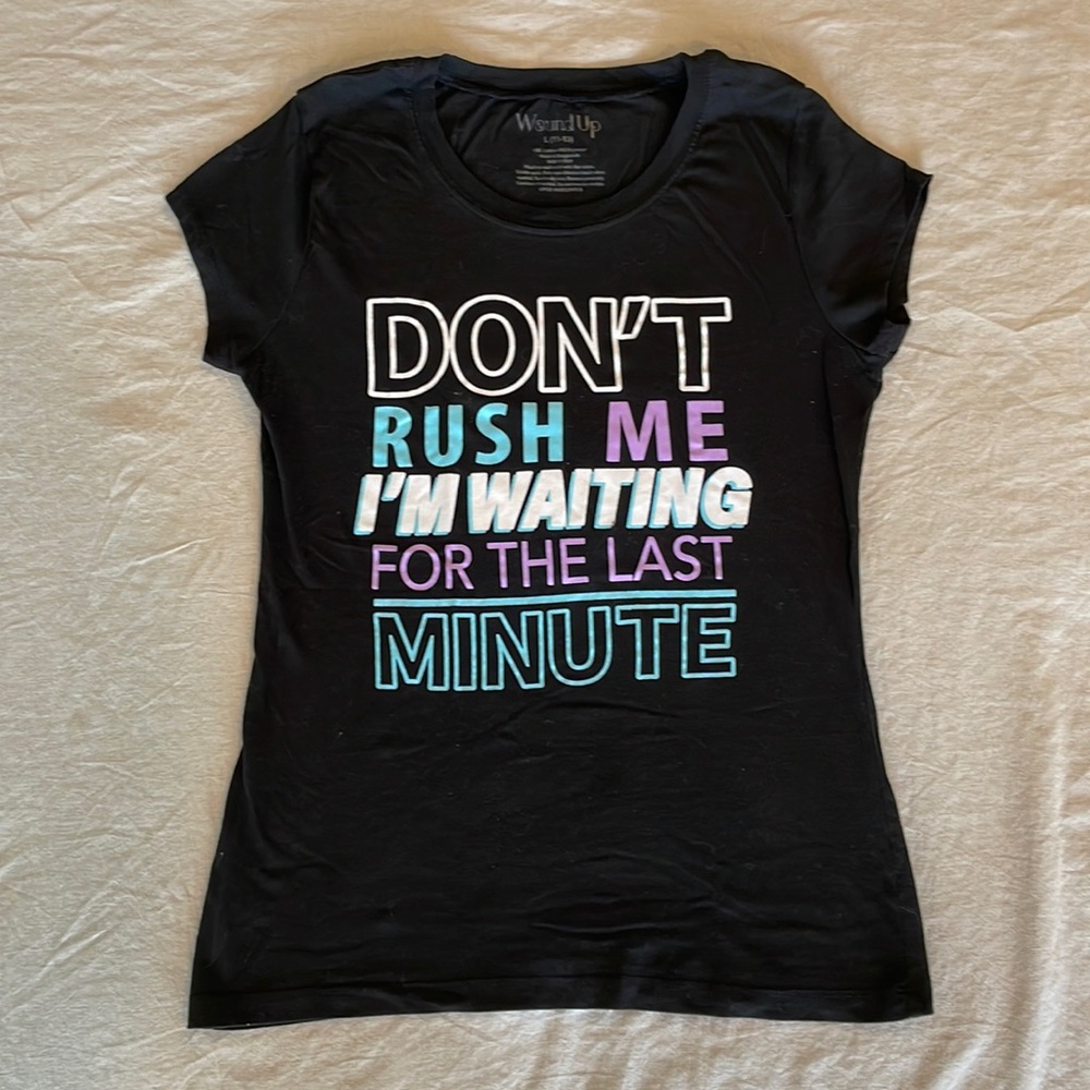 ⏰Don’t Rush Me Tee